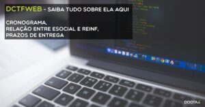 Saiba o que é DCTFWeb e como funciona
