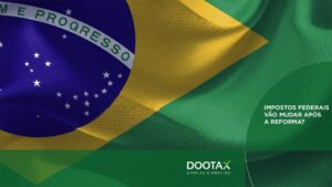 Impostos Federais: o que pode mudar após a reforma?