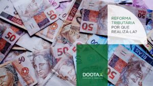 Reforma Tributária 2019 – Por que realizá-la?