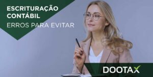 Escrituração contábil: Principais Erros para Evitar