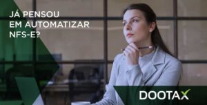 Nota Fiscal de Serviços: pensou em automatizar?