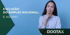 Exclusão do Simples Nacional: o que fazer?