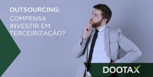 Outsourcing: compensa investir em terceirização?