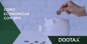 Quer economizar com BPO Contábil e Financeiro?