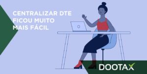 Caixa Postal Fiscal: ferramenta para centralizar DTE