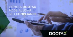 Como a Dootax pode ajudar seu Compliance Tributário