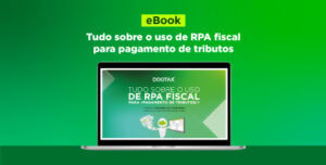 RPA fiscal para pagamento de tributos: vale a pena implementar na sua empresa? 
