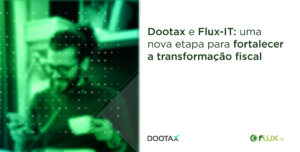 Dootax anuncia a incorporação da Flux-IT e amplia atuação com consultoria de projetos e integrações